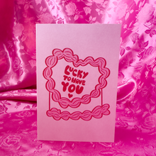 Load image into Gallery viewer, Valentine's Day Greeting Card "Lucky To Have You" | Galentines Day Gift Illustrated Cake